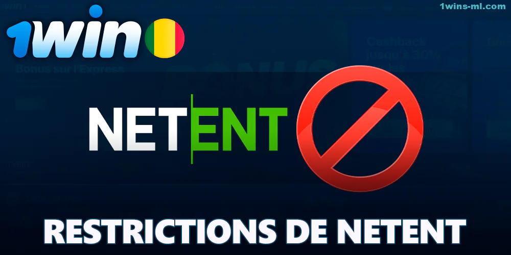 Restrictions de NETENT sur 1Win Mali