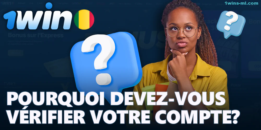 Pourquoi les joueurs du Mali doivent-ils vérifier leur compte 1Win ?